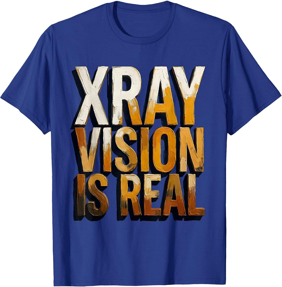 Men's Xray Vision Is Real Radiology Design T-Shirt - Royal Blue