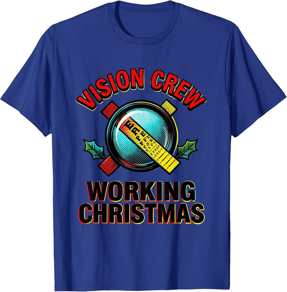 Men's Vision Crew Working Christmas Pop Art Optometrist Eye-Care T-Shirt - Royal Blue