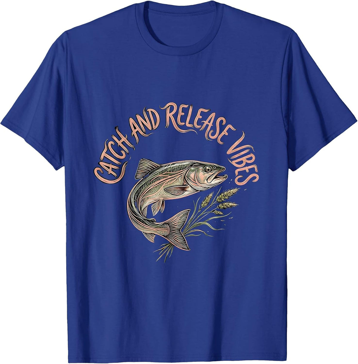 Catch and Release Vibes Fishing Design T-Shirt - Royal Blue