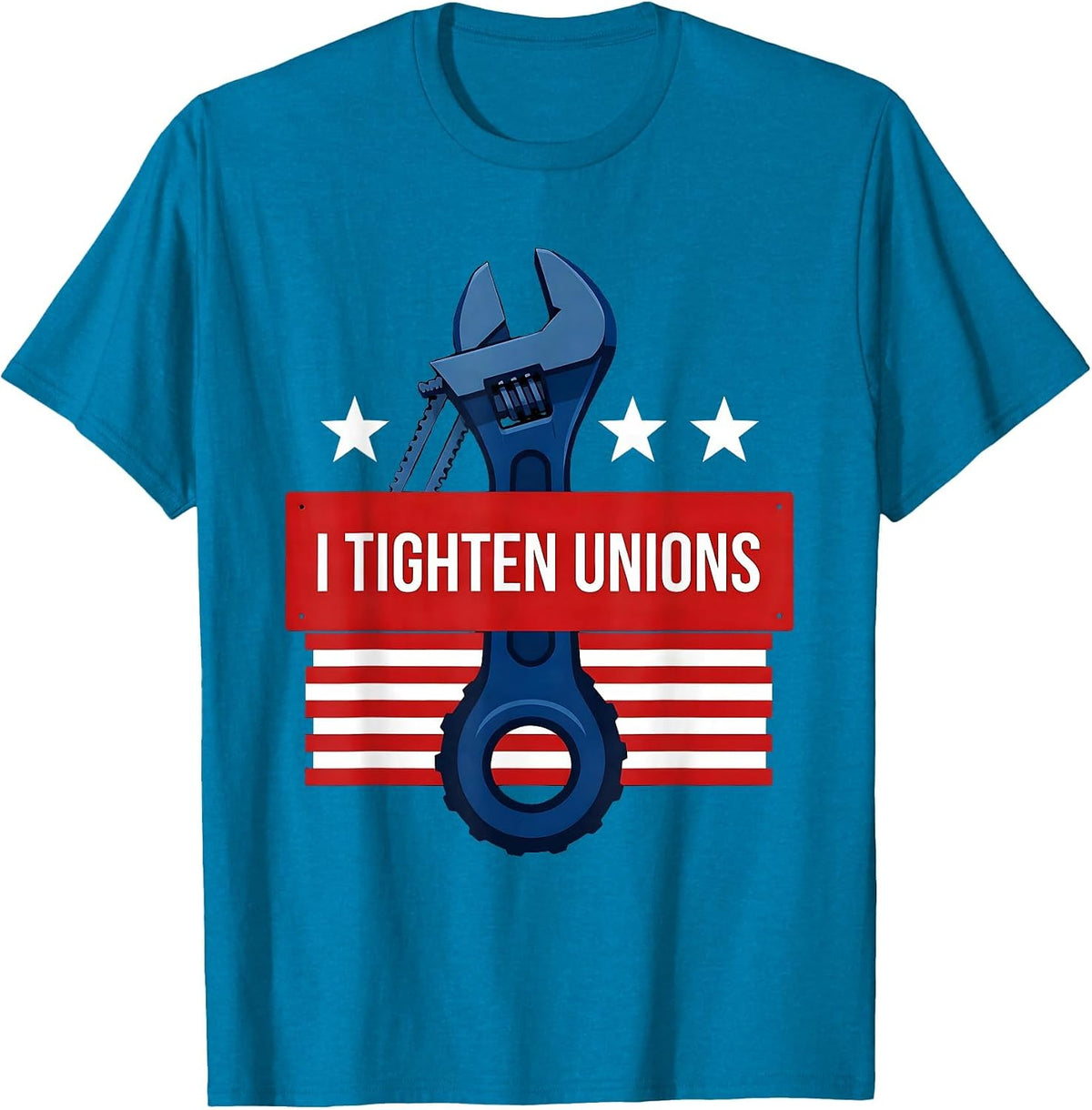 I Tighten Unions Funny Plumber Pipefitter Union Worker Gift T-Shirt - Sapphire Blue
