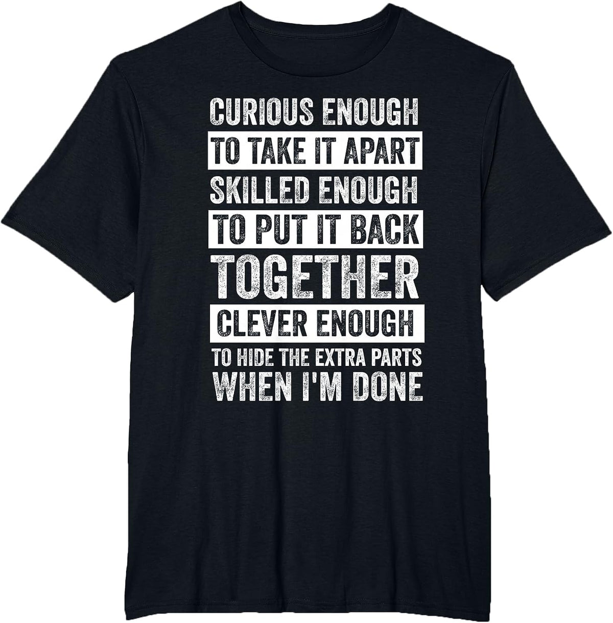 Curious Enough to Take It Apart Funny Mechanic Car Guy T-Shirt - Black