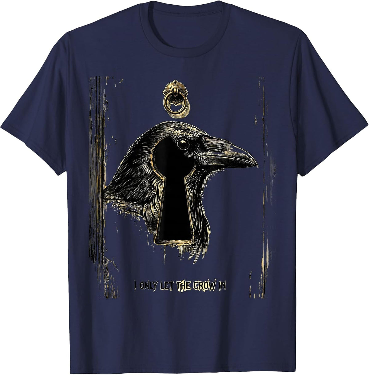 Men's I Only Let The Crow In Funny Crow Humor Gothic Dark Pun T-Shirt - Navy Blue