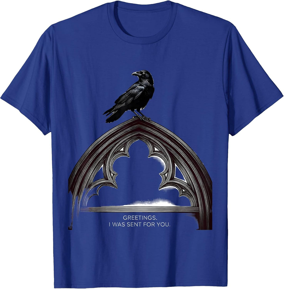 Greetings I Was Sent For You Gothic Crow Dark Humor T-Shirt - Royal Blue