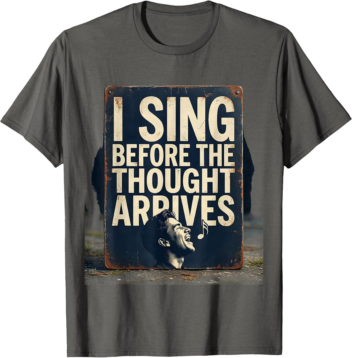 Men's I Sing Before The Thought Arrives Vintage Choir Singer T-Shirt - Asphalt Grey
