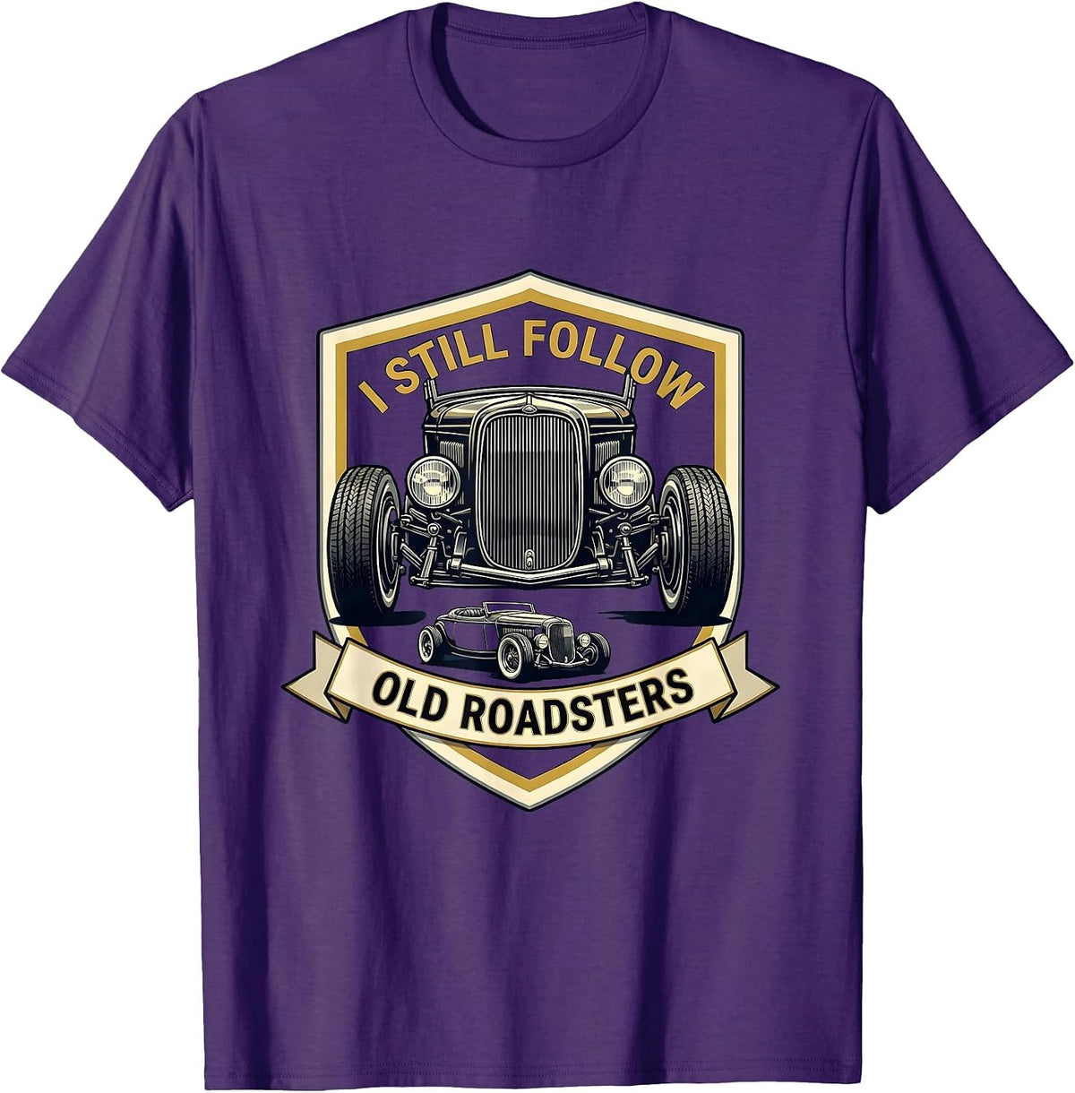 Men's I Still Follow Old Roadsters Classic Car Guy Humor T-Shirt - Purple