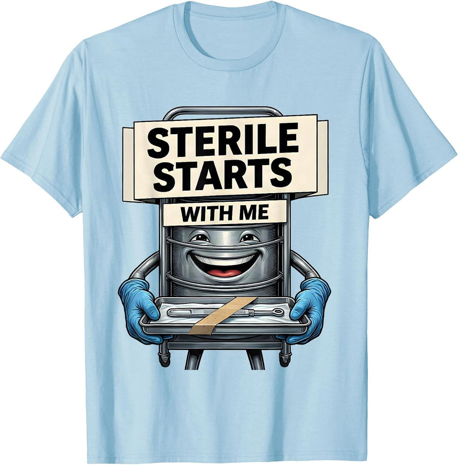 Men's Sterile Starts With Me Funny Surgical Tech Sterile T-Shirt - Baby Blue