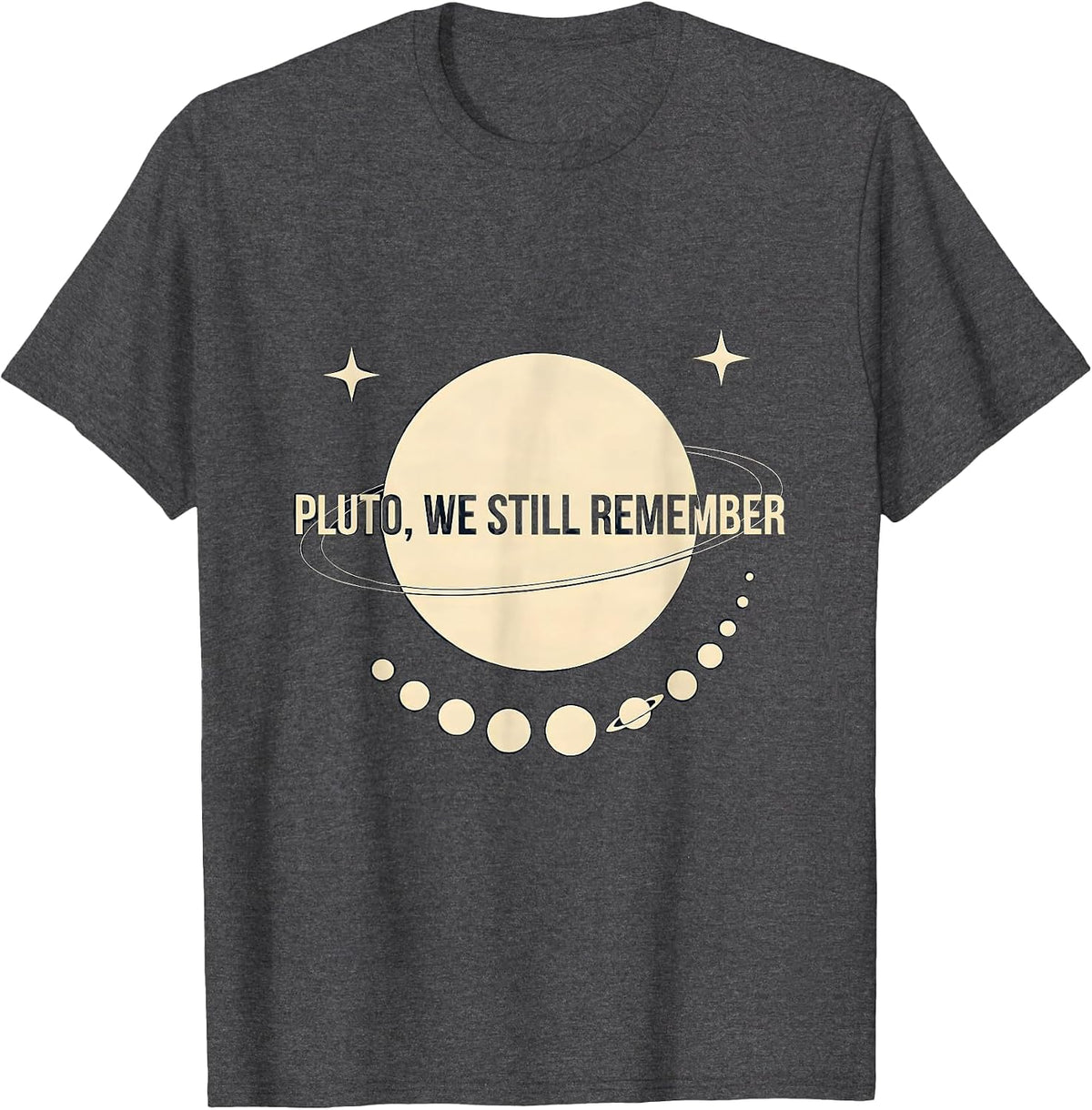 Pluto, We Still Remember Funny Pluto Planet Retro Astronomy T-Shirt - Dark Heather Grey