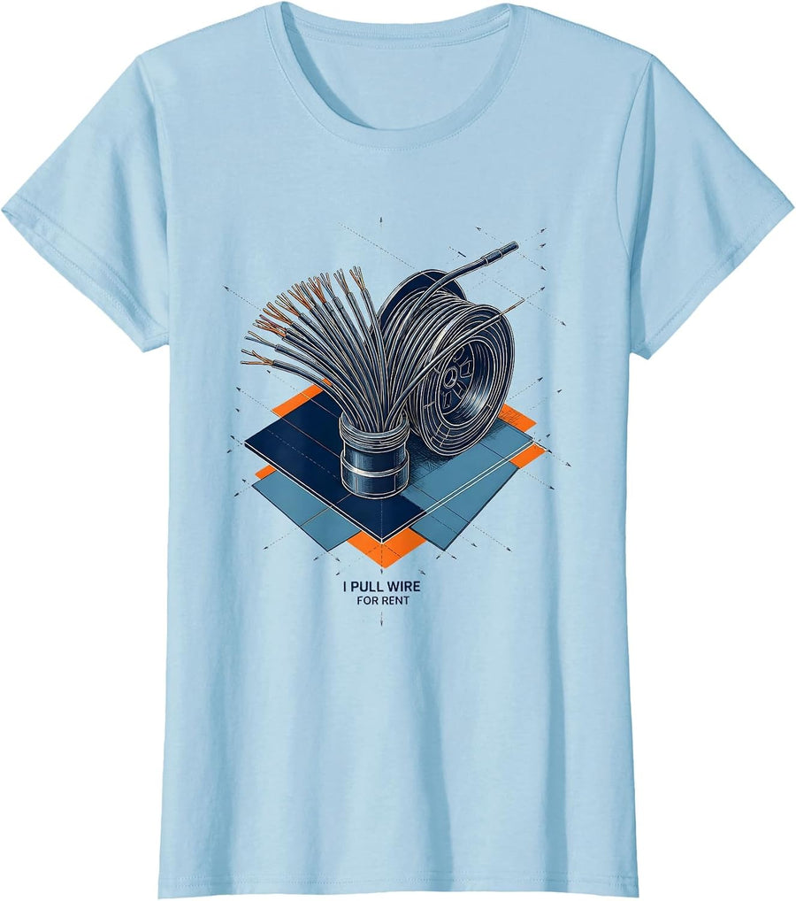 Women's I Pull Wire For Rent Funny Electrician Lineman Gift T-Shirt - Baby Blue