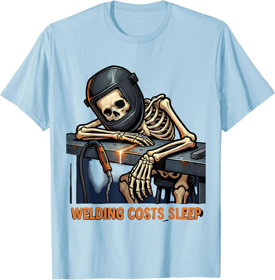 Men's Welding Costs Sleep Funny Welder Skeleton Humor Tradesman T-Shirt - Baby Blue
