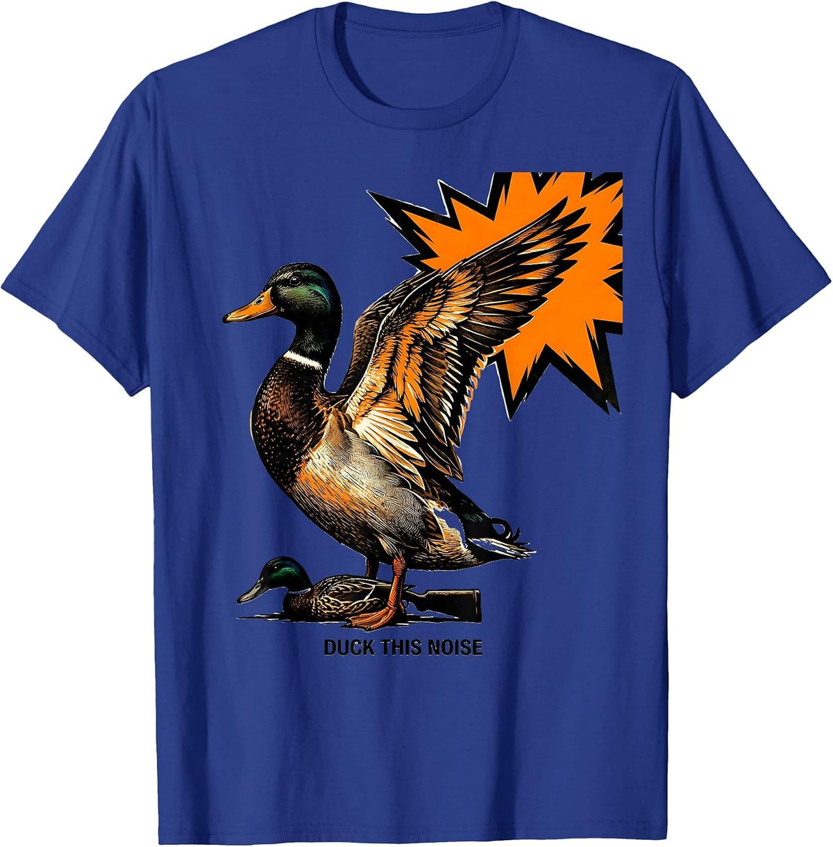 Men's Duck This Noise Funny Duck Hunter Hunting Dad Gift T-Shirt - Royal Blue