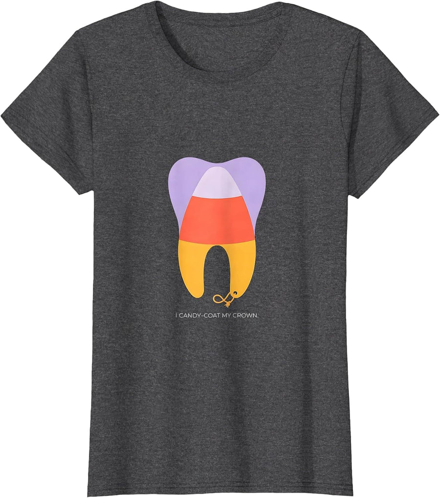 Women's I Candy-Coat My Crown Funny Dental Halloween Dentist Costume T-Shirt - Dark Heather Grey
