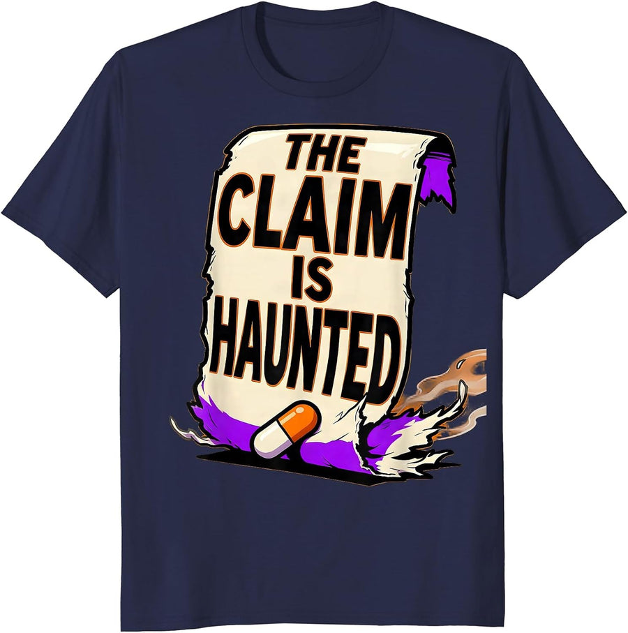 The Claim Is Haunted Funny Pharmacy Tech Halloween Costume T-Shirt - Navy Blue