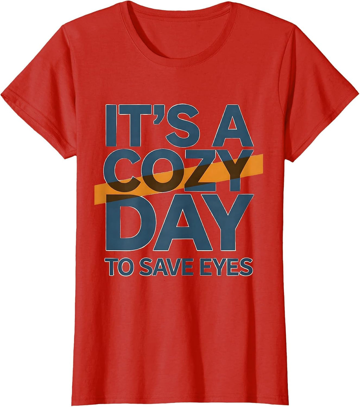 It's A Cozy Day To Save Eyes Cute Optometrist Eye-Care Team T-Shirt - Red