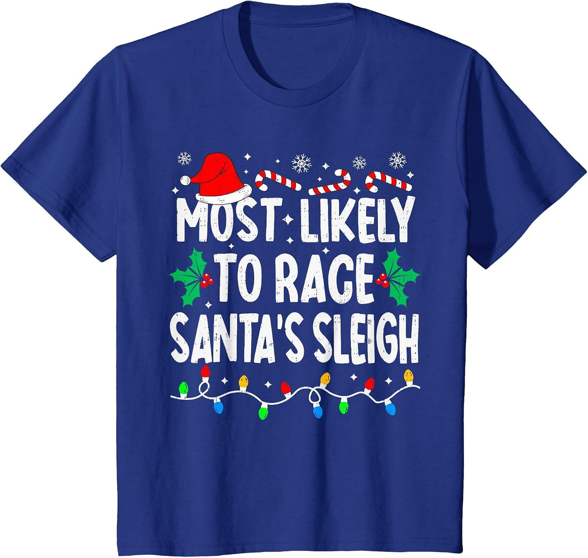 Most Likely to Race Santa's Sleigh Family Matching Christmas T-Shirt - Royal Blue