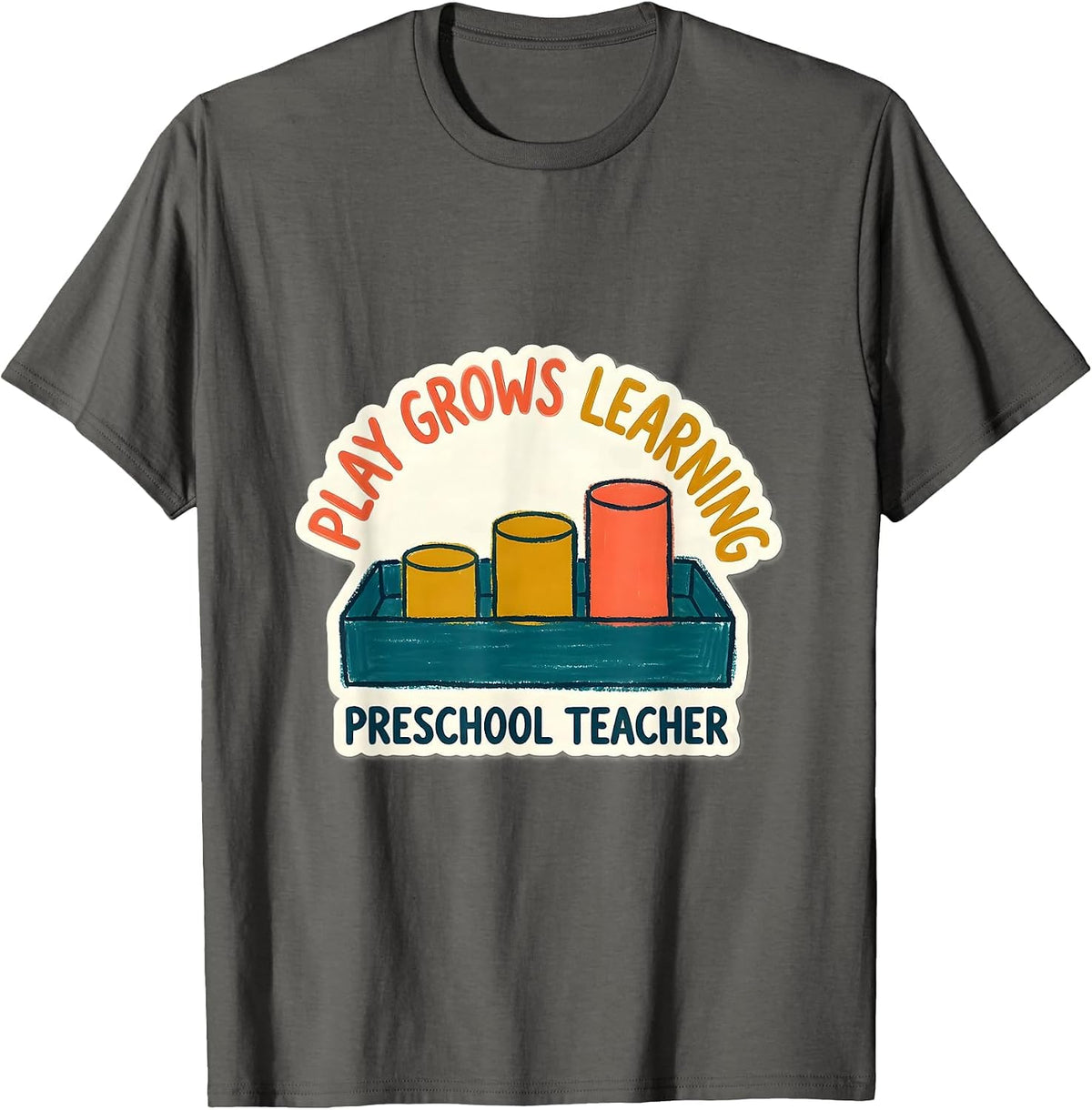 Men's Play Grows Learning Preschool Teacher Montessori Educator T-Shirt - Asphalt Grey