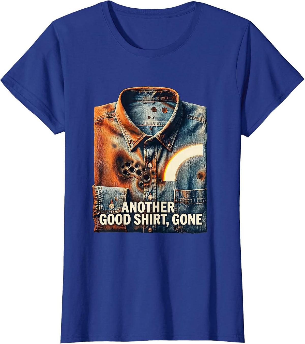 Women's Another Good Shirt, Gone Funny Welder Trade Humor T-Shirt - Royal Blue