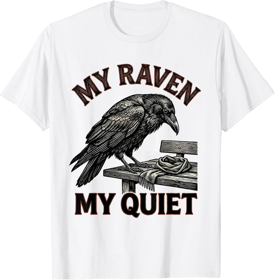 Men's My Raven My Quiet Gothic Dark Humor Raven Crow Bird Lover T-Shirt - White