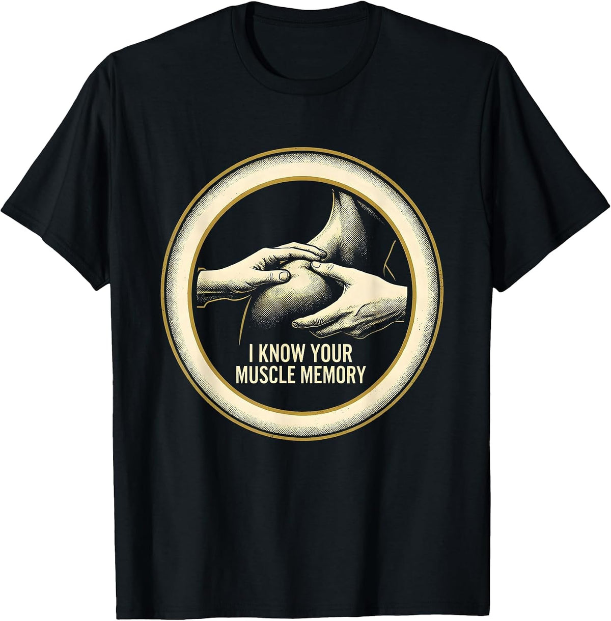 Men's I Know Your Muscle Memory Funny Physical Therapist Massage T-Shirt - Black