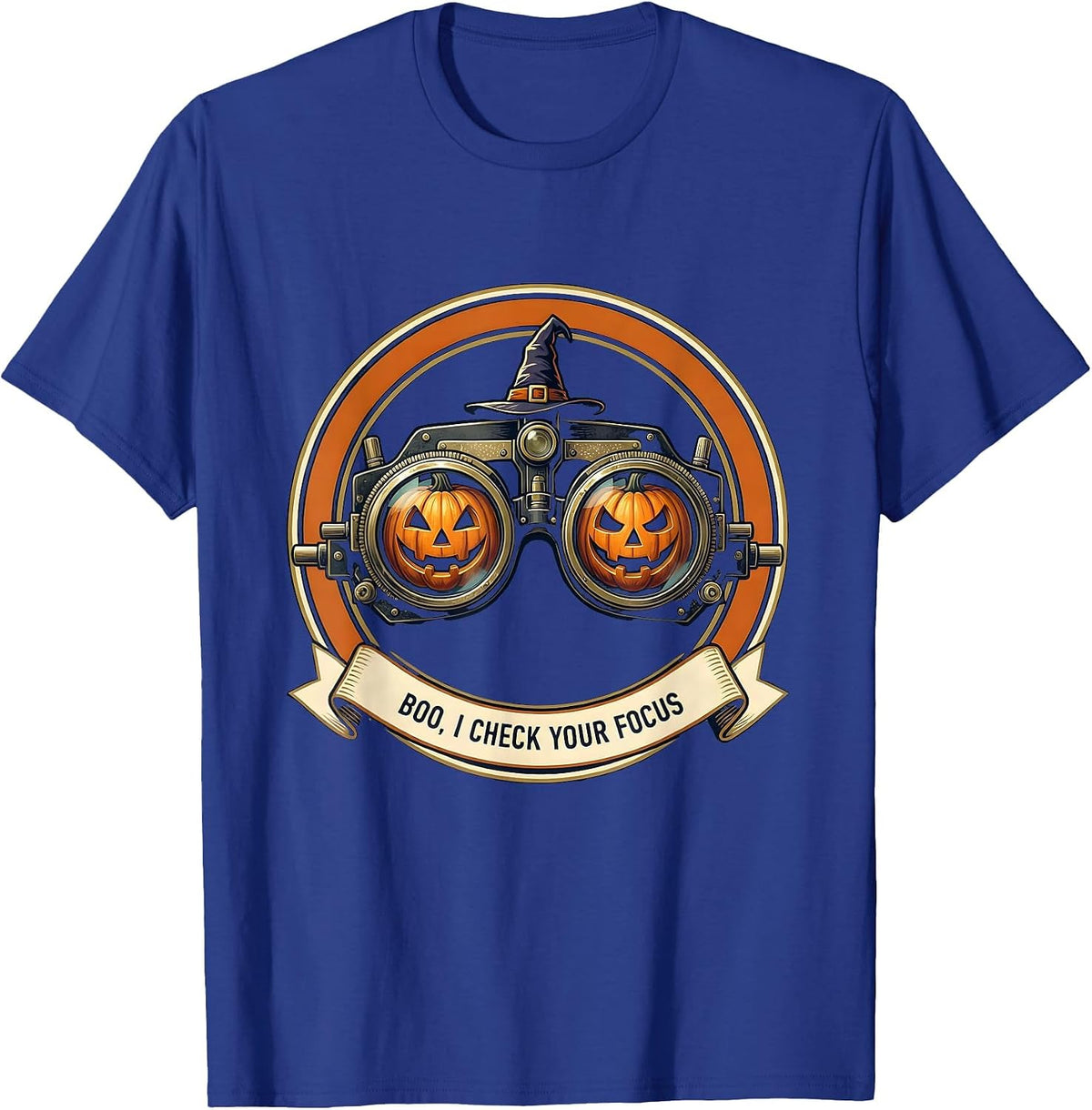 Boo I Check Your Focus Funny Optometrist Eye Doctor T-Shirt - Royal Blue