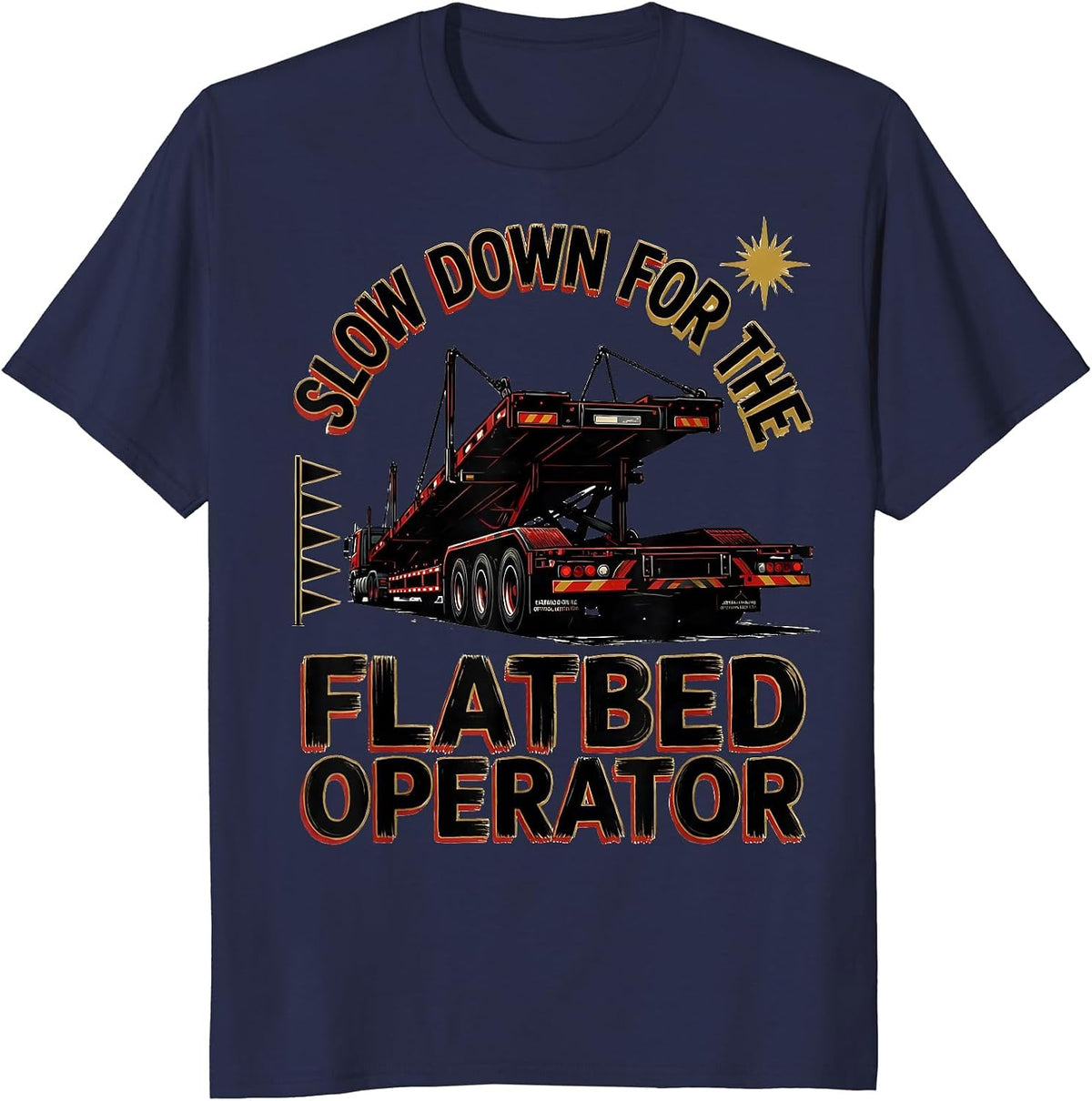 Men's Slow Down For The Flatbed Operator Patriotic American Flag T-Shirt - Navy Blue