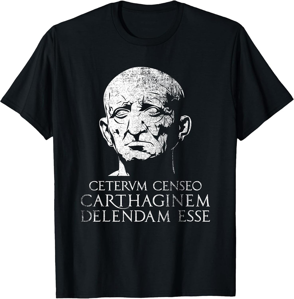 Carthage Must Be Destroyed Cato The Elder Quote T-Shirt - Black