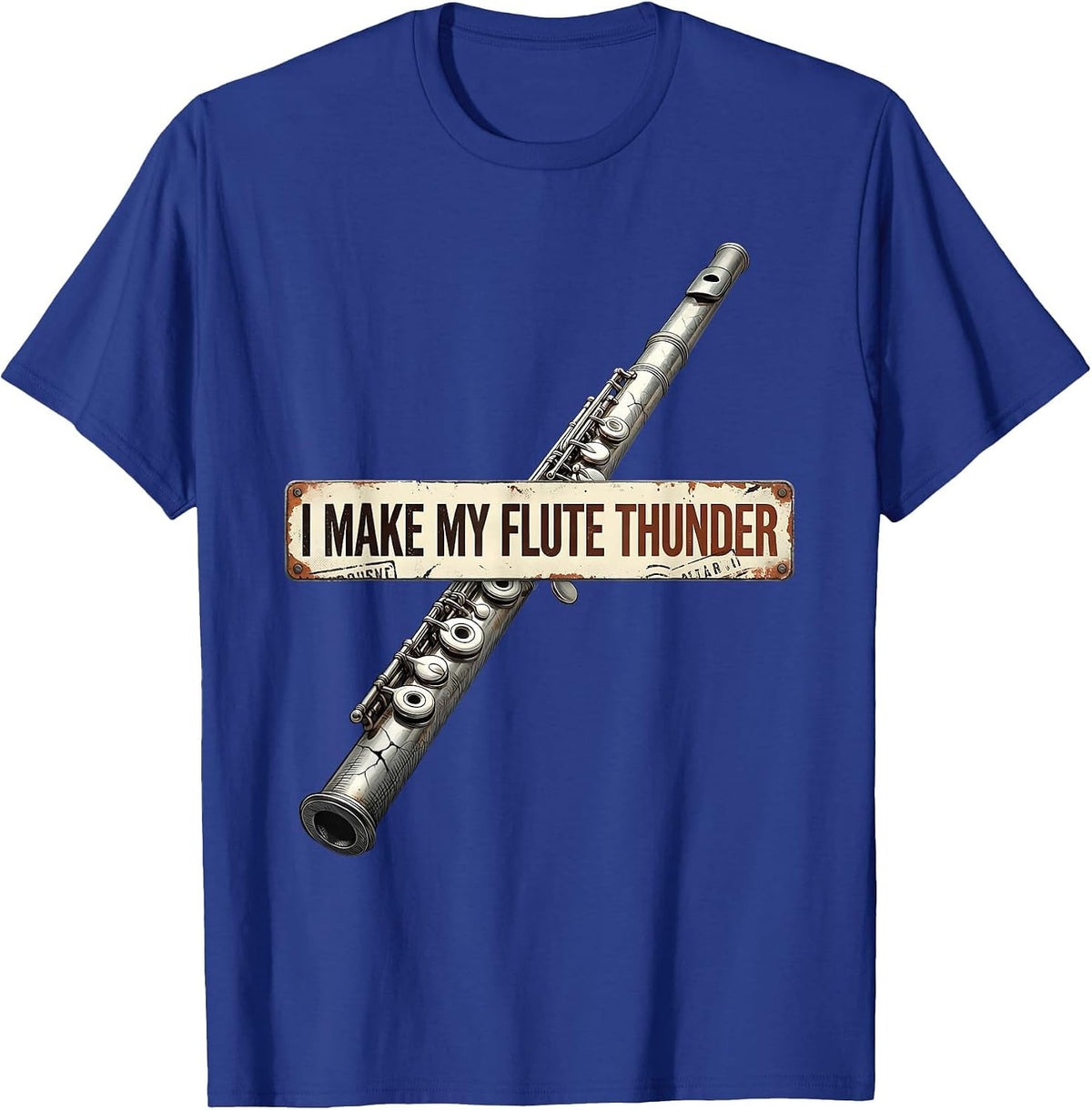 I Make My Flute Thunder Funny Band Instrument Player Humor T-Shirt - Royal Blue