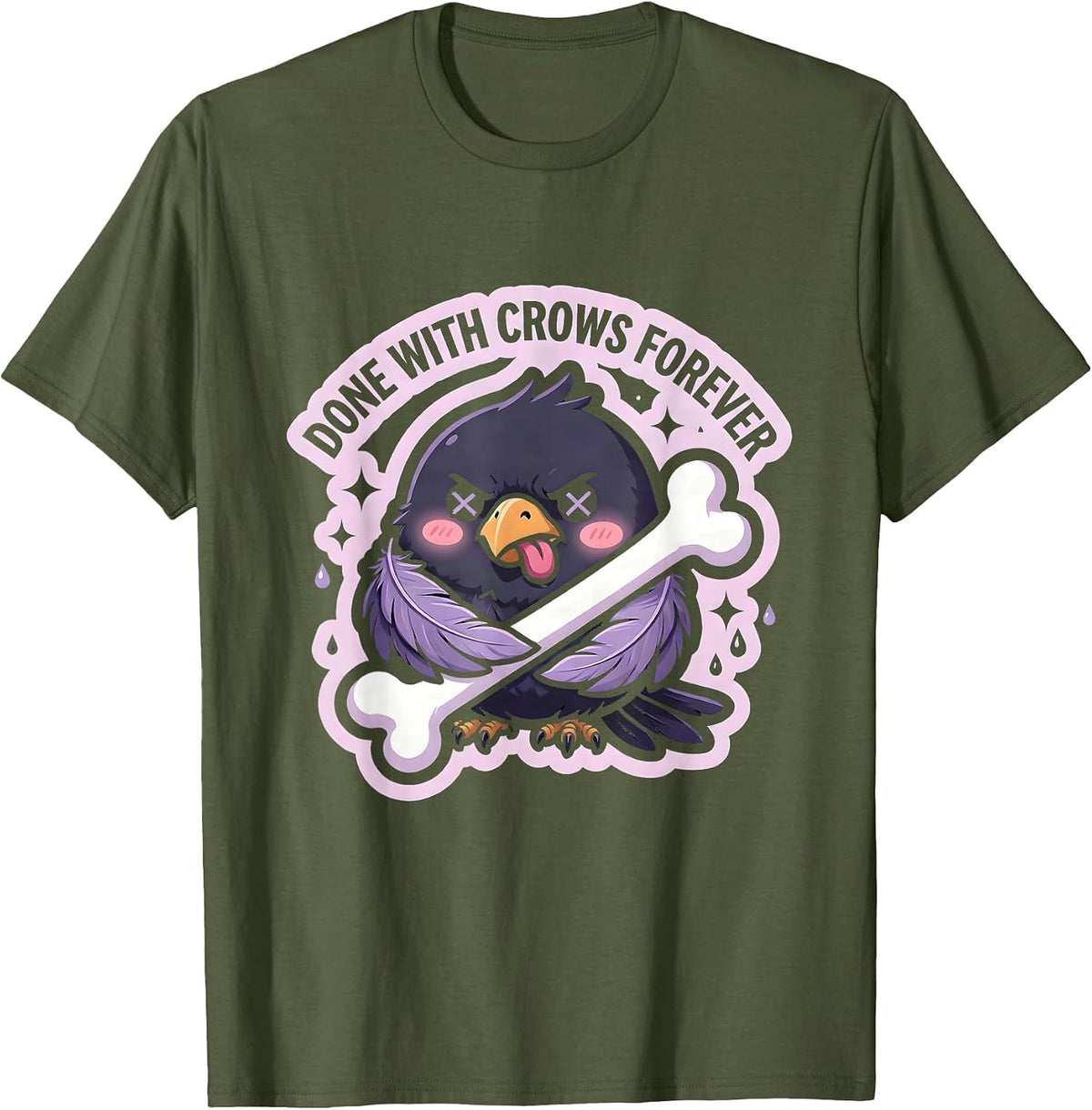 Done With Crows Forever Funny Crow Design T-Shirt - Olive Green