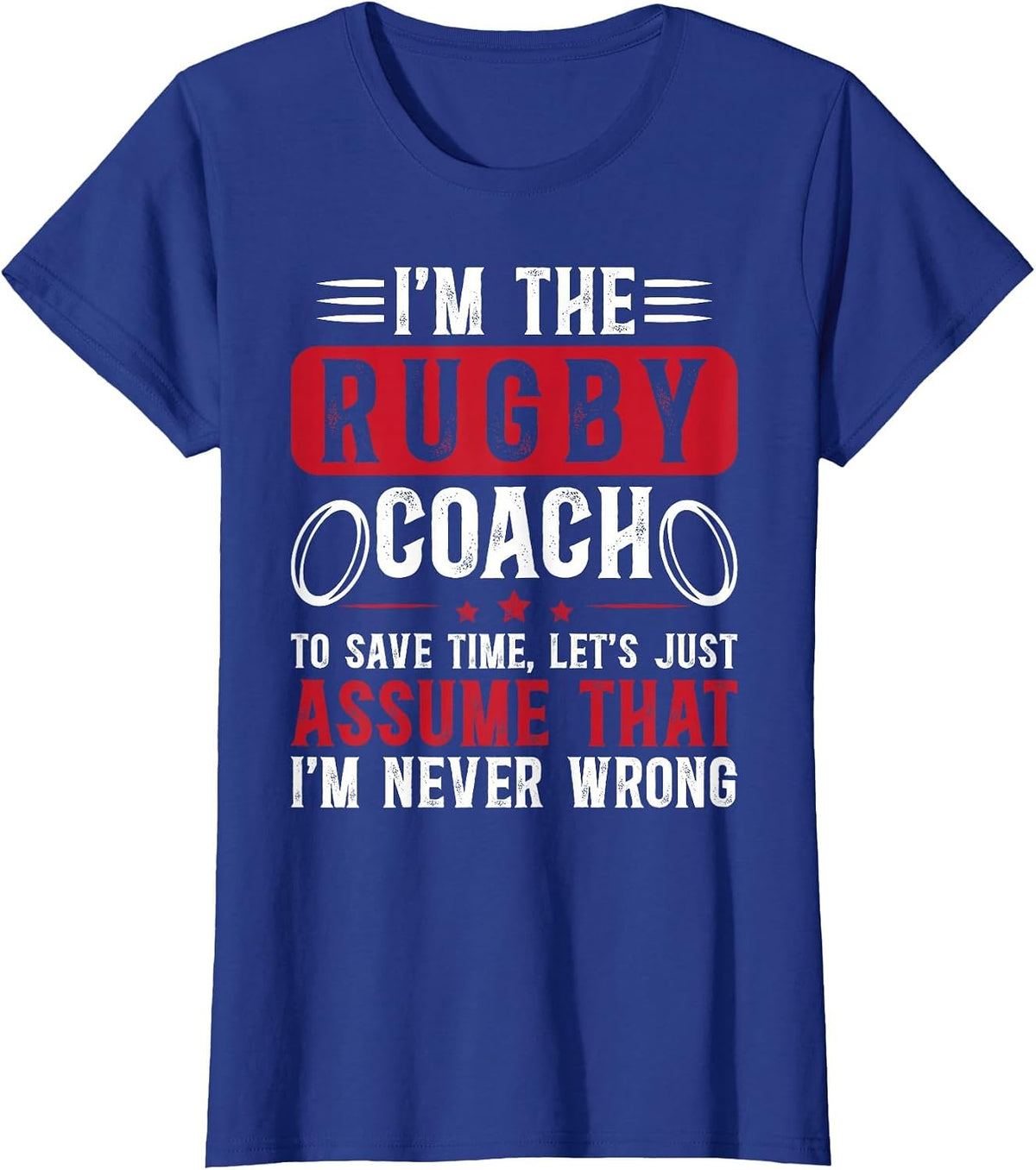 I'm The Rugby Coach Rugby Coaching T-Shirt - Royal Blue