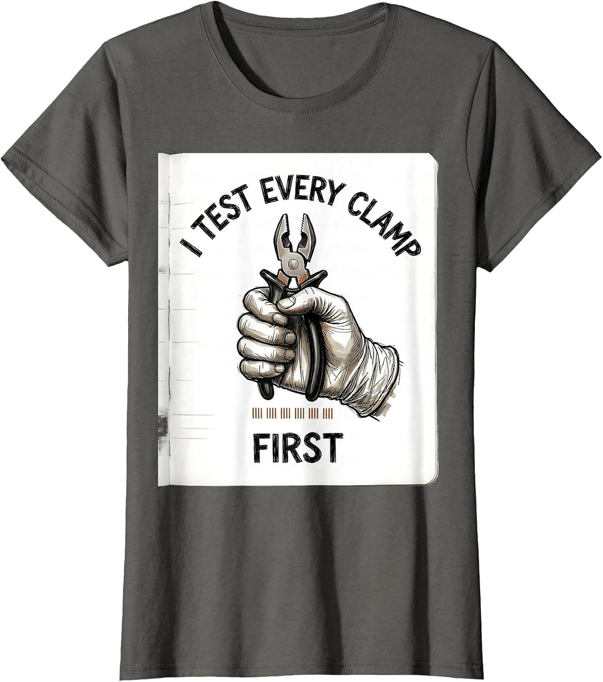 Women's I Test Every Clamp First Funny Surgical Tech Occupational T-Shirt - Asphalt Grey