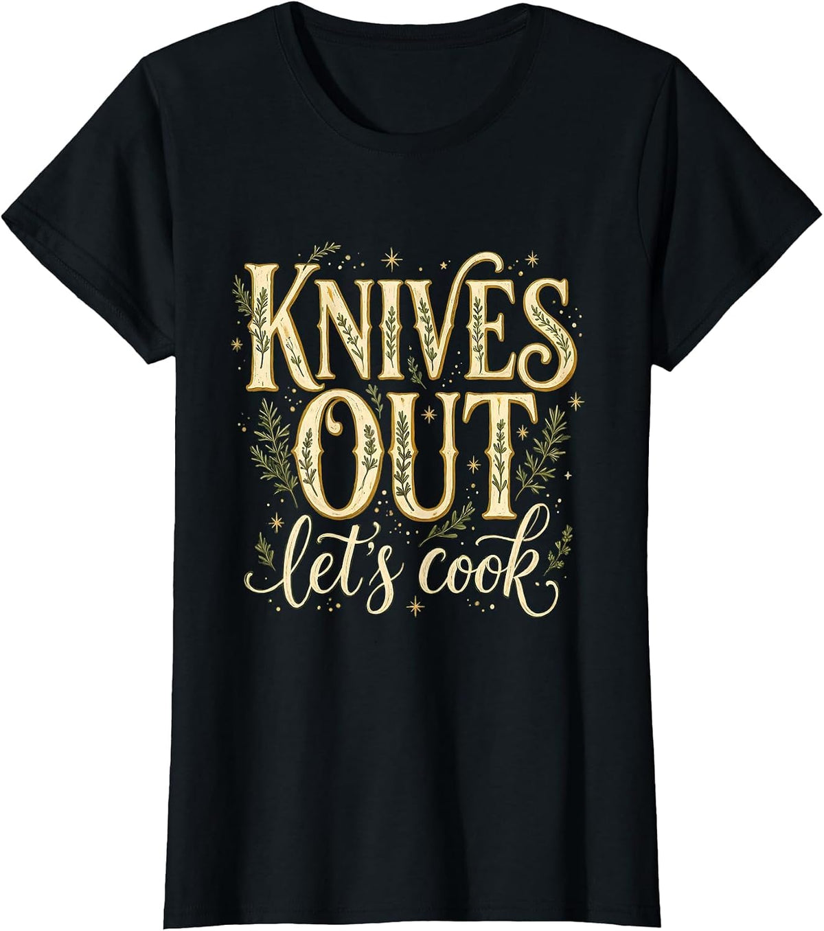 Knives Out Let's Cook Bold Chef Design T-Shirt - Black