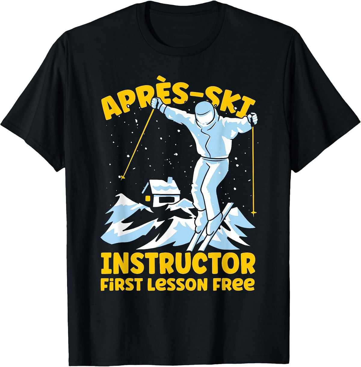 Skier Apres Ski Instructor Ski Instructor Skiing T-Shirt - Black