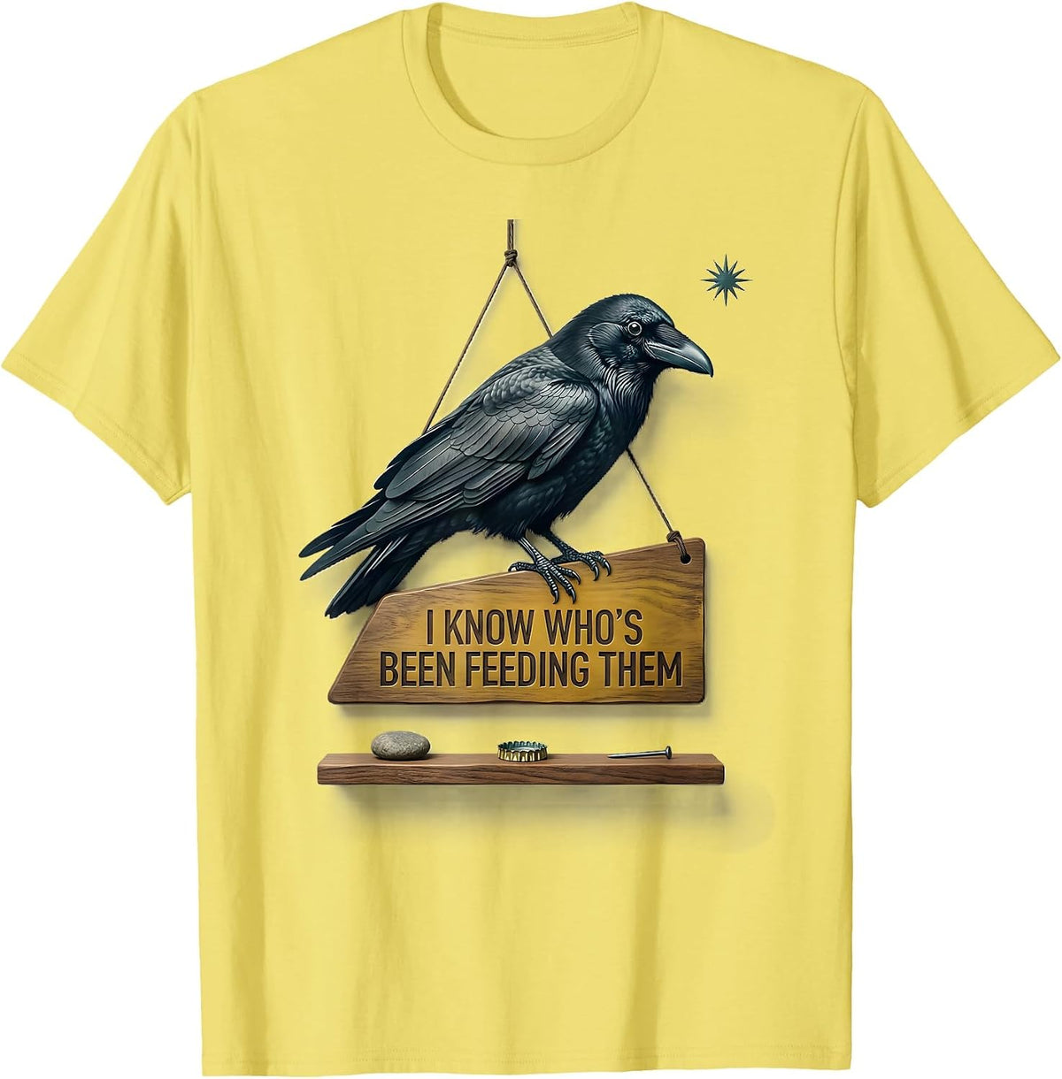 Men's I Know Who's Been Feeding Them Dark Humor Crow Lover Gift T-Shirt - Lemon Yellow