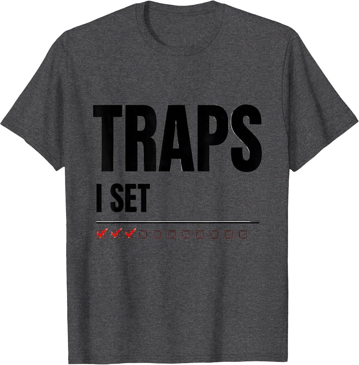 Men's I Set Traps Funny Plumber Pipefitter Steamfitter Occupation T-Shirt - Dark Heather Grey