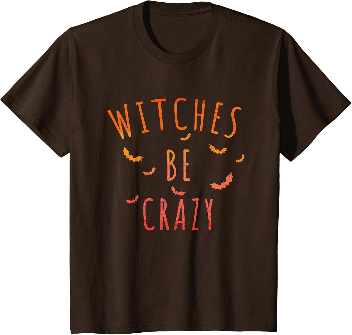 Witches Be Crazy Mens and Womens Funny Halloween Bats T-Shirt - Brown