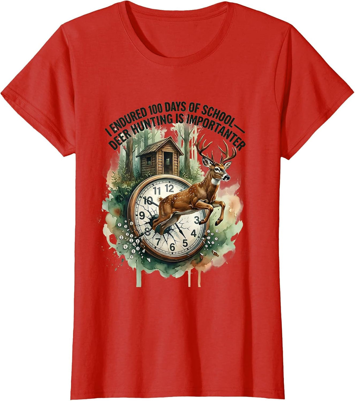I Endured 100 Days Of School—Deer Hunting Is Importanter T-Shirt - Red