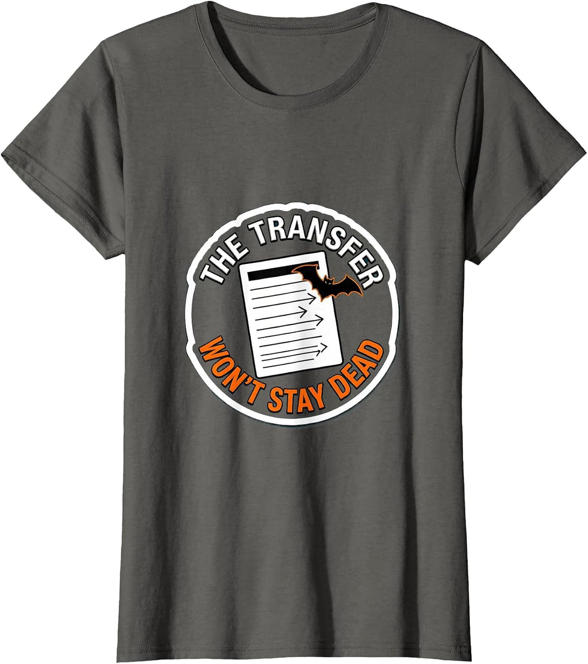 Women's The Transfer Won't Stay Dead Funny Pharmacy Tech Halloween T-Shirt - Asphalt Grey