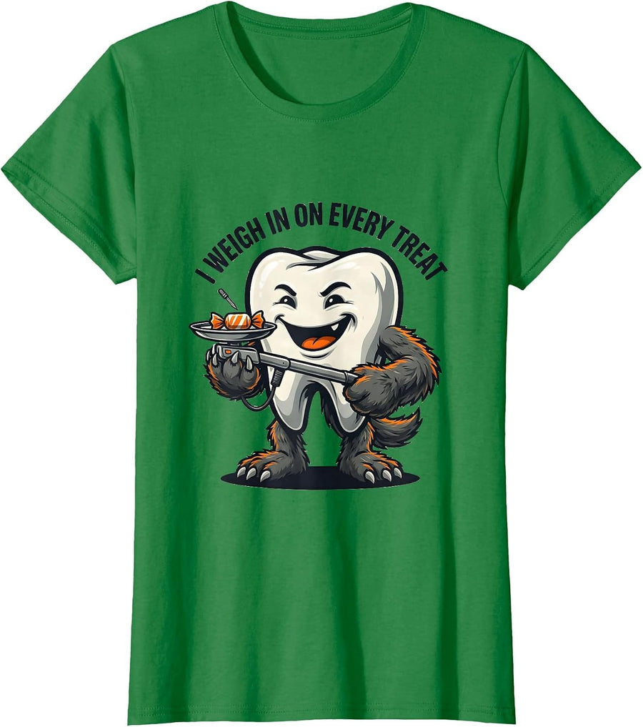 Women's I Weigh In On Every Treat Funny Dentist Halloween Dental Pun T-Shirt - Kelly Green
