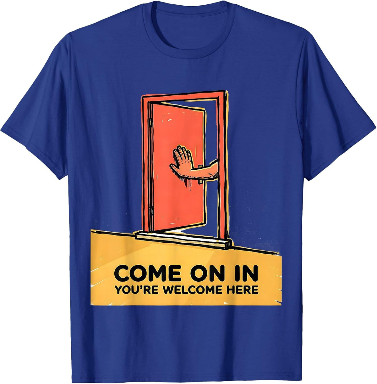 Come On In, You're Welcome Here Inclusion Ally Social T-Shirt - Royal Blue
