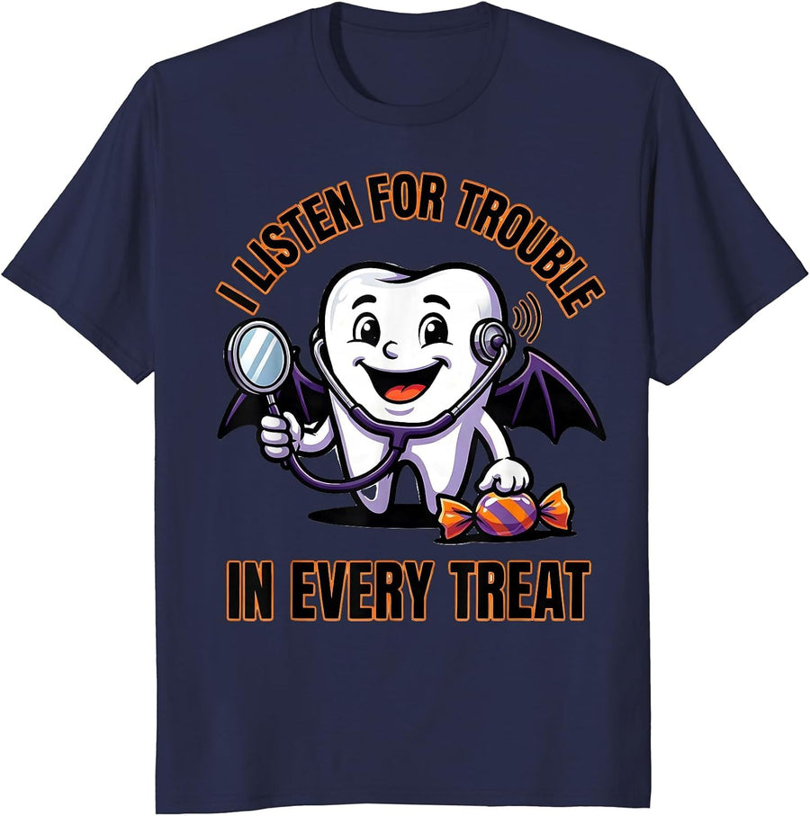 I Listen For Trouble In Every Treat Funny Dentist Halloween T-Shirt - Navy Blue