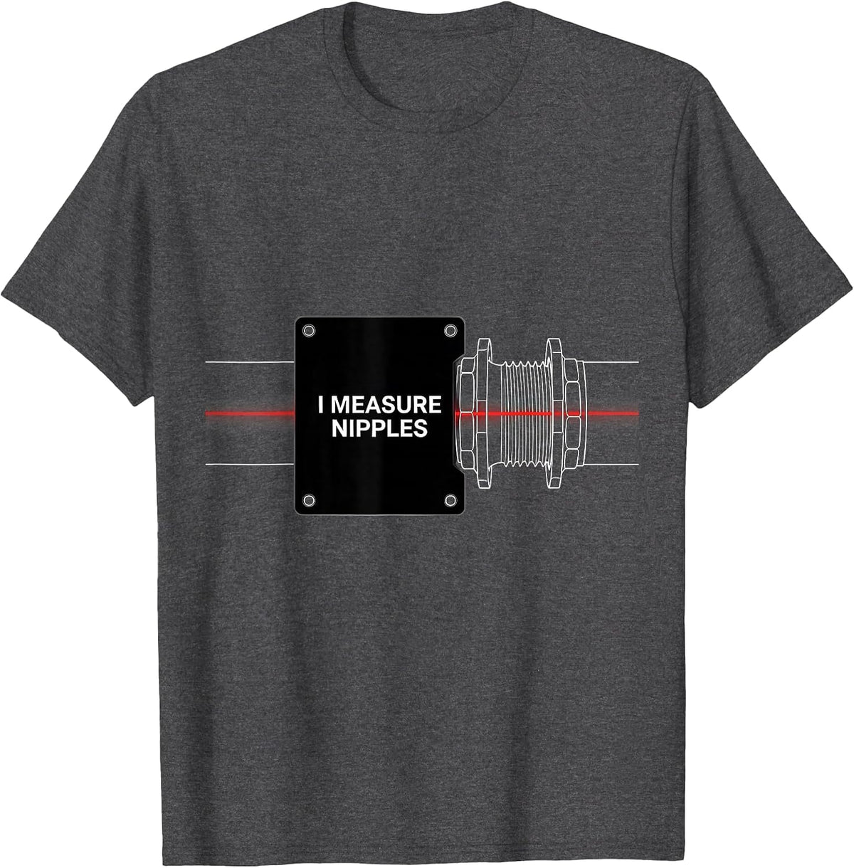 I Measure Nipples Funny Plumber Pipefitter Steamfitter Humor T-Shirt - Dark Heather Grey