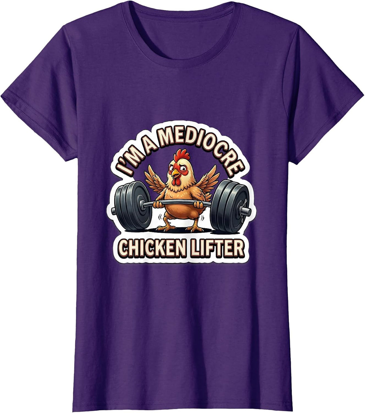 Women's I'm A Mediocre Chicken Lifter Funny Gym Weightlifting T-Shirt - Purple