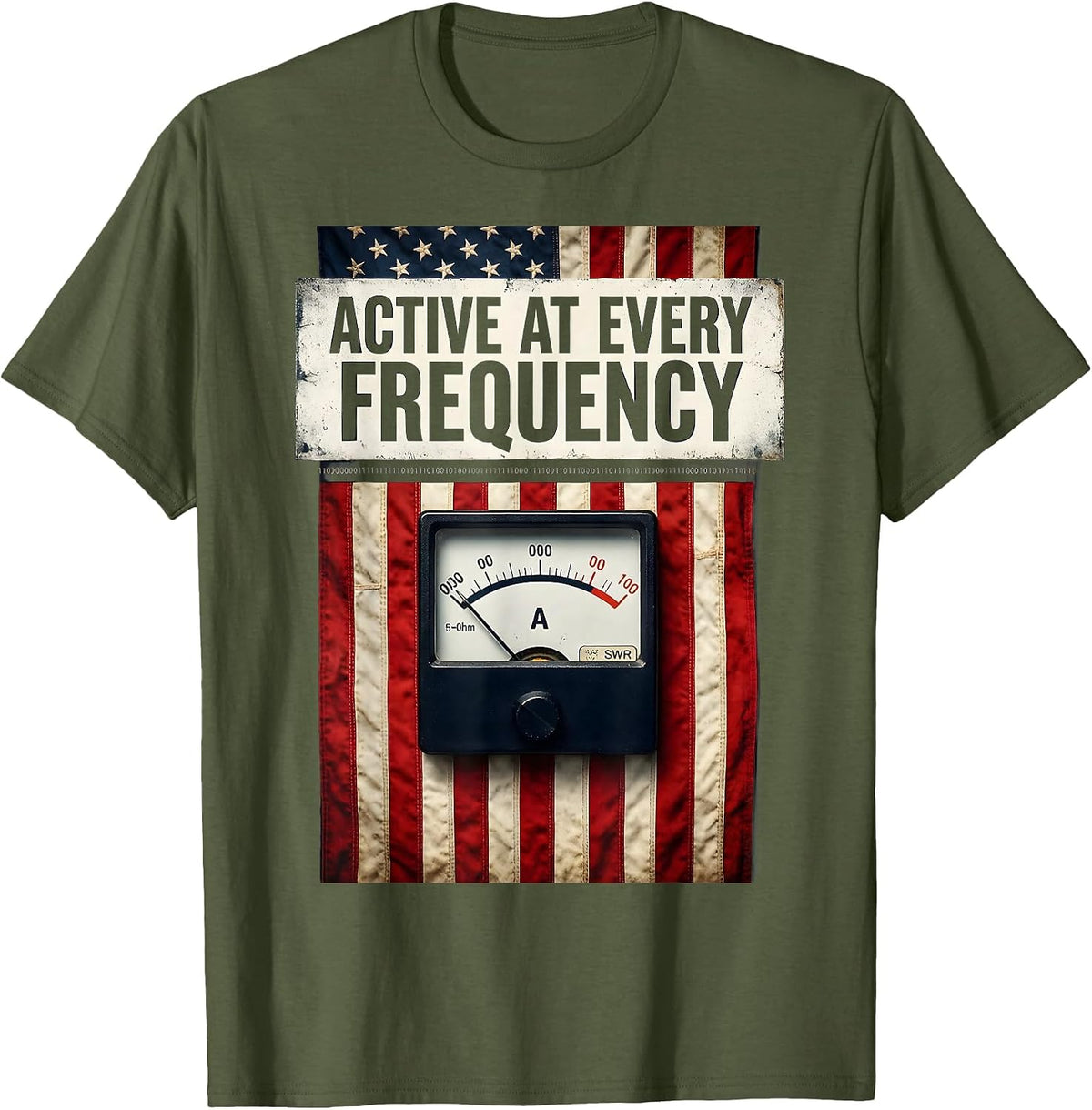 Active At Every Frequency Distressed Flag SWR Meter Design T-Shirt - Olive Green