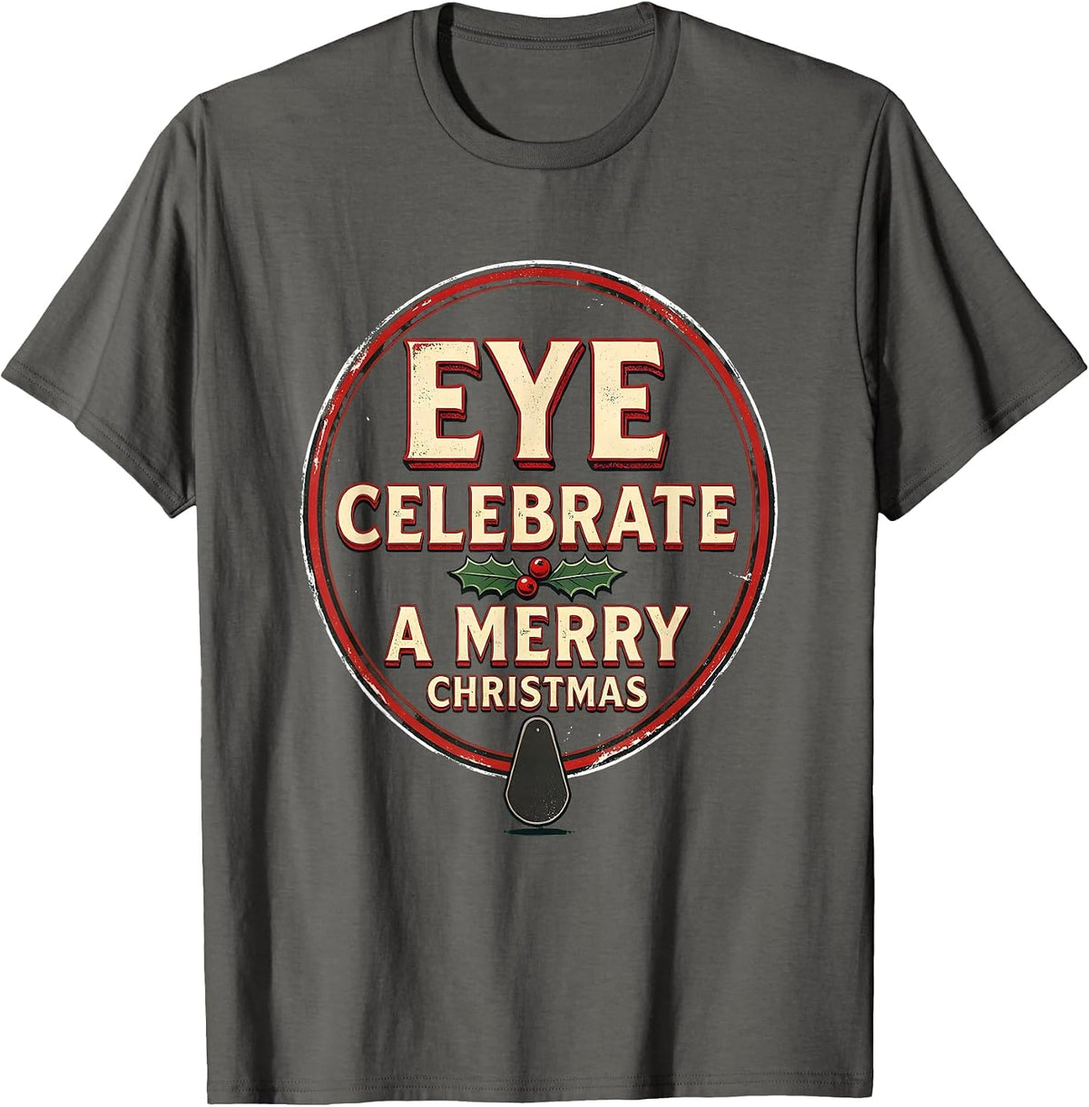 Eye Celebrate A Merry Christmas Vintage Optometrist Eye T-Shirt - Asphalt Grey