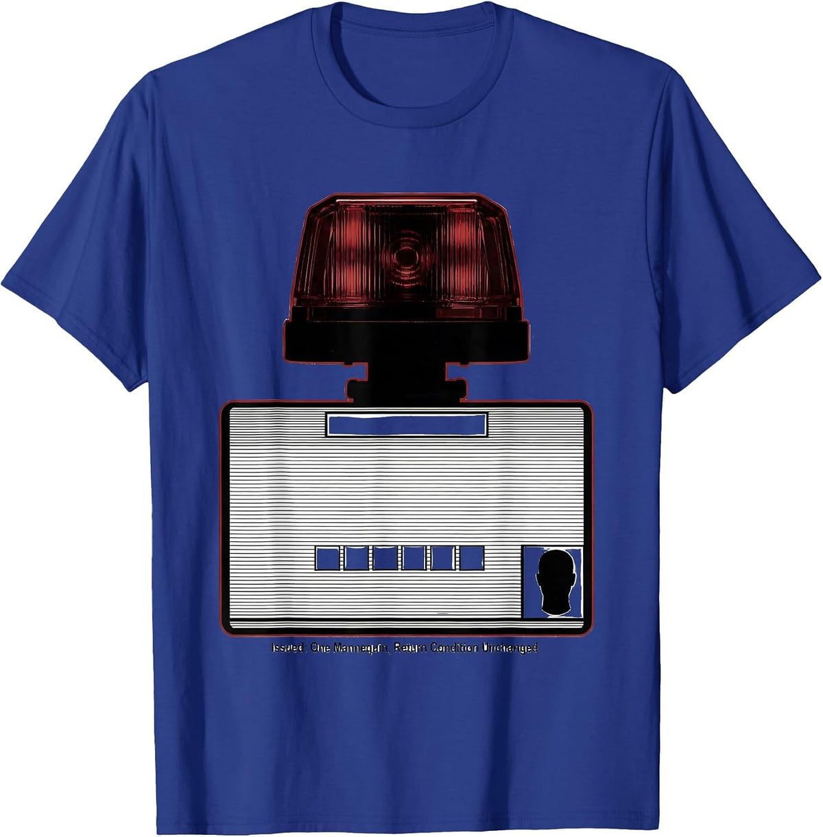 Issued: One Mannequin, Return Condition Unchanged Funny EMT T-Shirt - Royal Blue