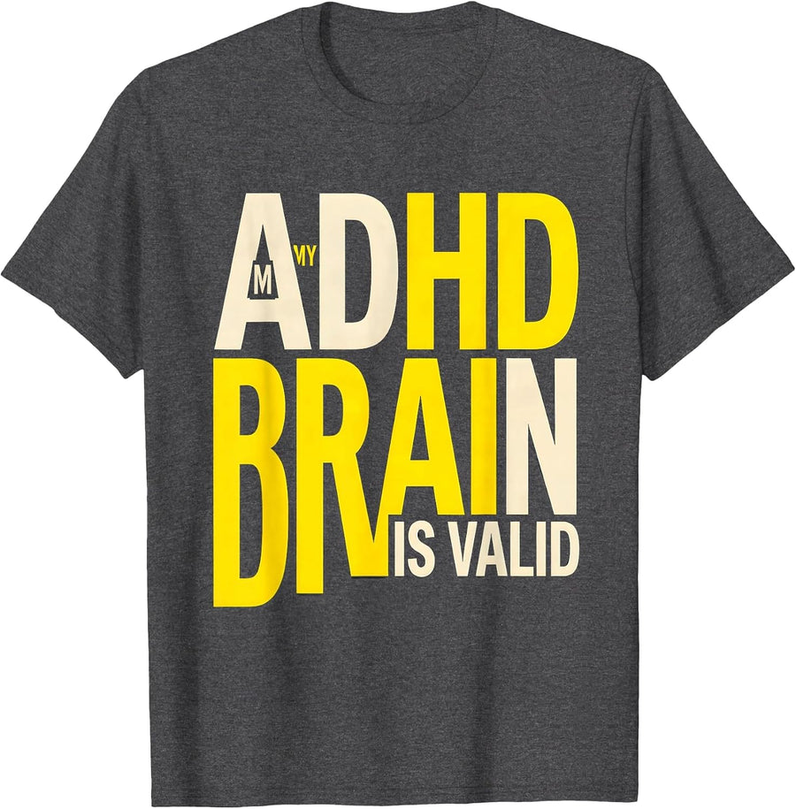 Men's My ADHD Brain Is Valid Neurodivergent Awareness Humor T-Shirt - Dark Heather Grey