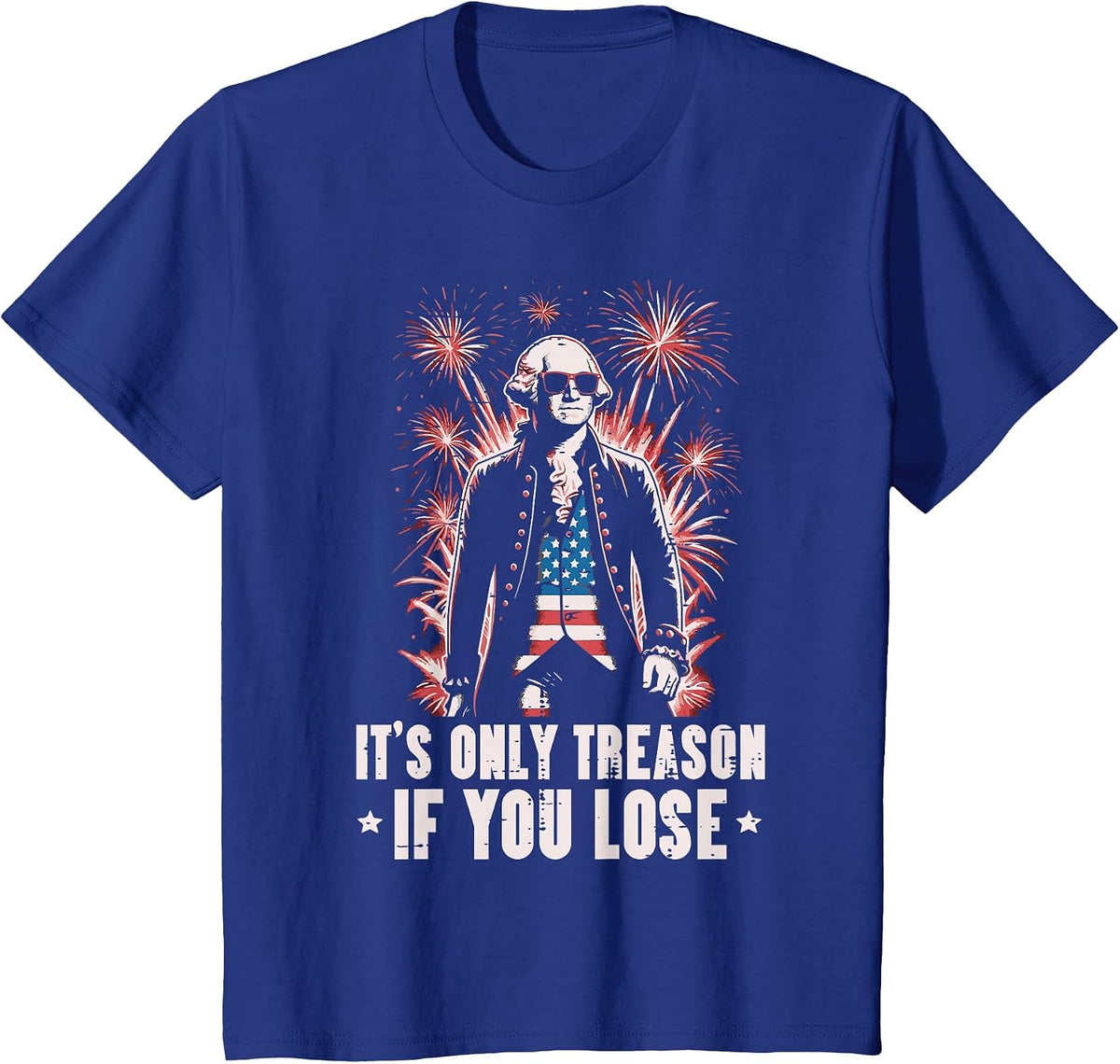 Washington Treason 4th of July Funny American Men Women Kid T-Shirt - Royal Blue