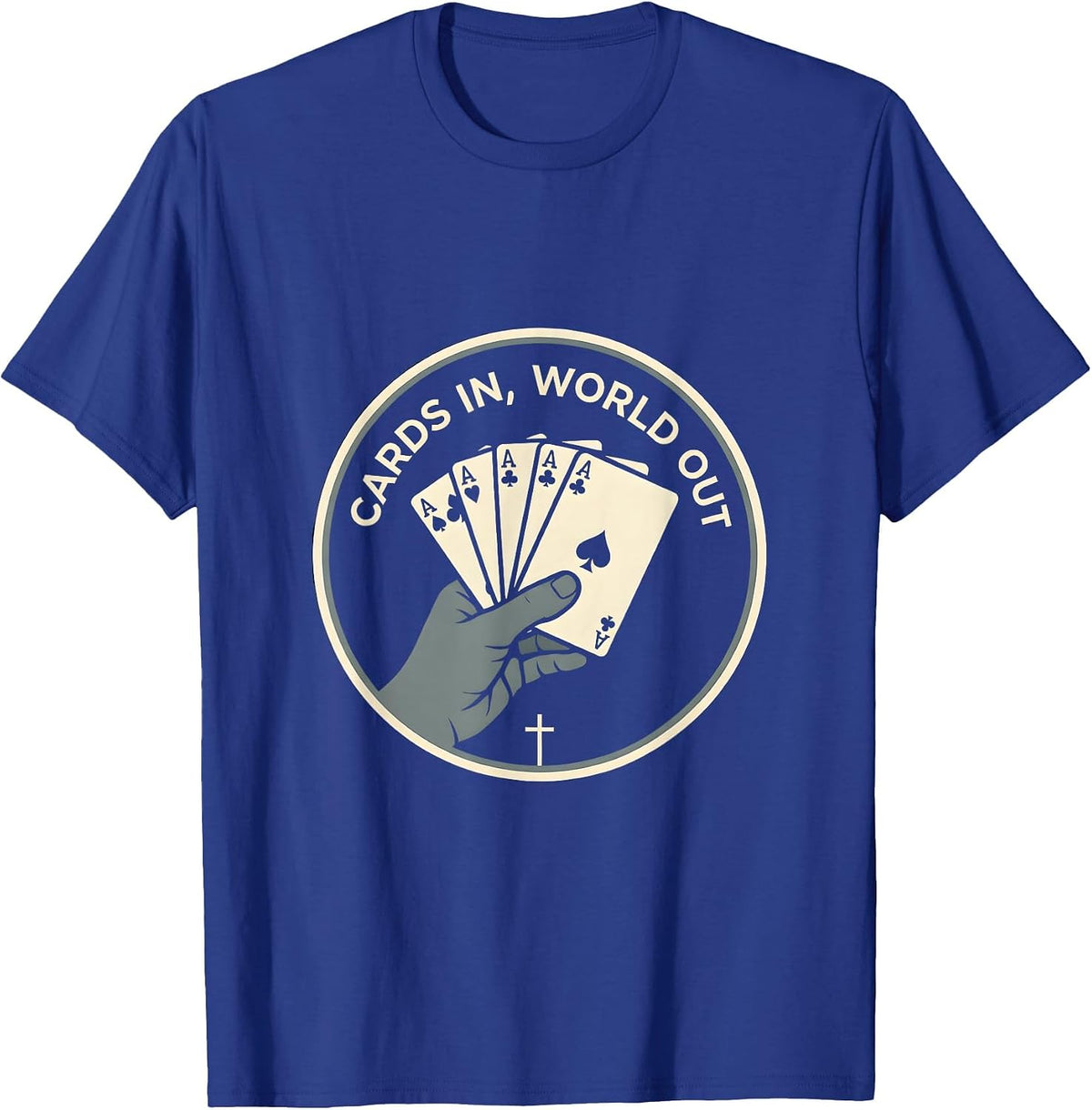 Cards In World Out Poker Design for Men T-Shirt - Royal Blue