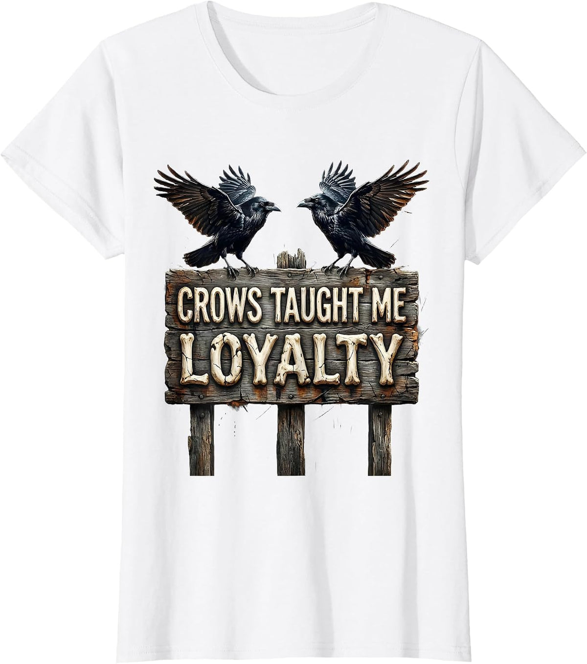 Women's Crows Taught Me Loyalty Crow Design T-Shirt - White