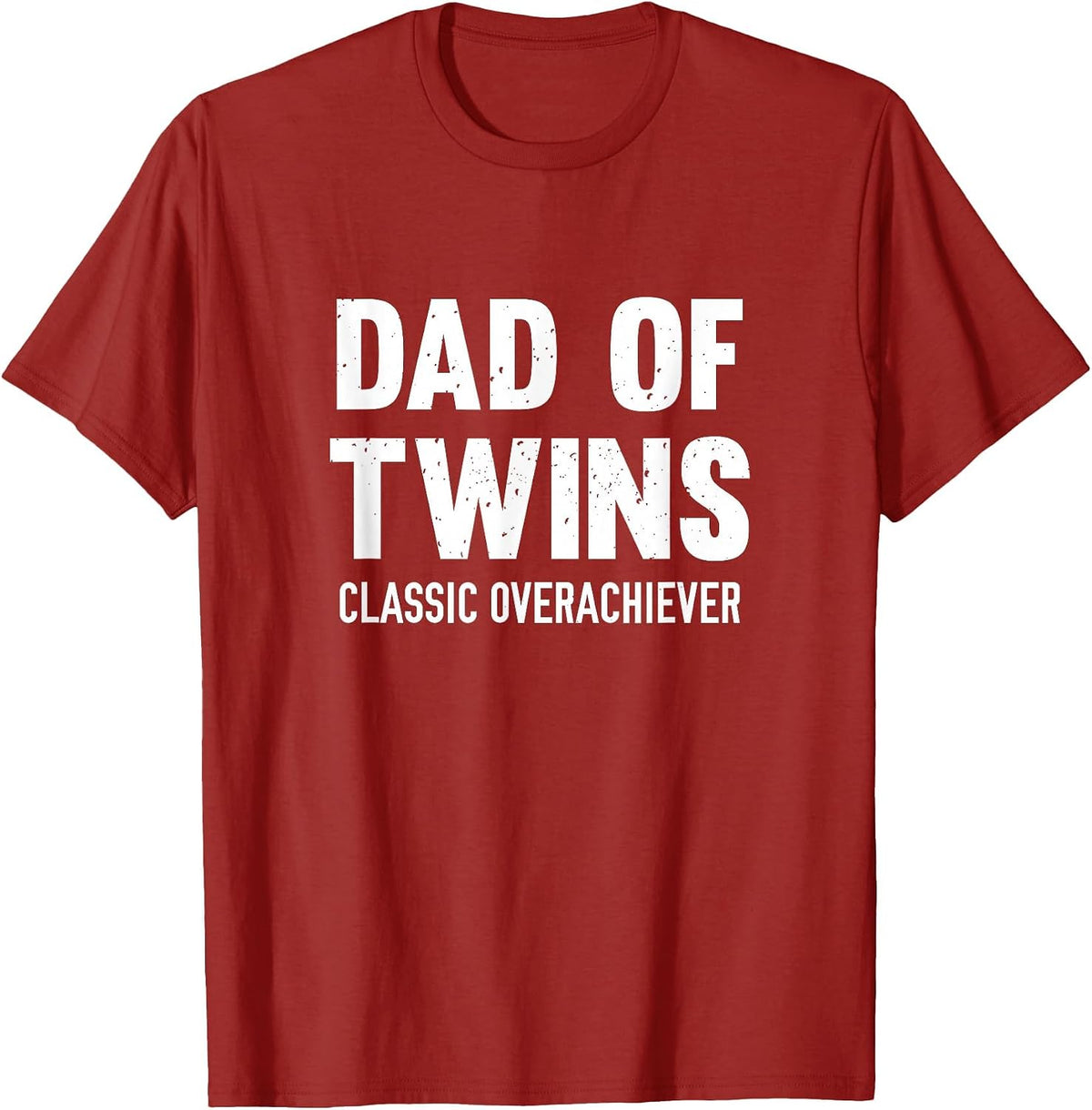 Dad of Twins Classic Overachiever T-Shirt - Cranberry Red