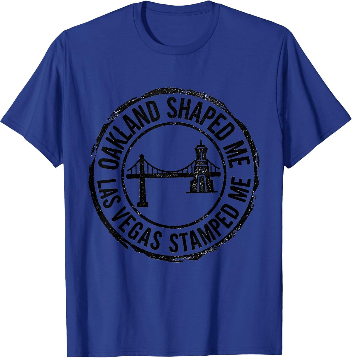 Oakland Shaped Me Las Vegas Stamped Me Travel Souvenir T-Shirt - Royal Blue